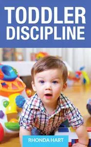 «Toddler Discipline» by Rhonda Hart
