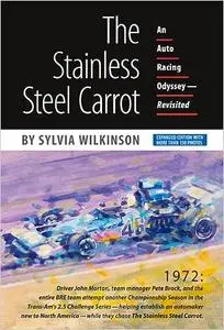 The Stainless Steel Carrot: An Auto Racing Odyssey—Revisited Ed 2