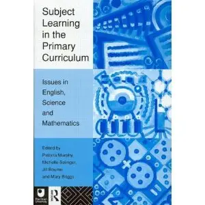 Subject Learning in the Primary Curriculum