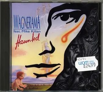 Wagnerama Feat. Mike Kilian - Haunted (1994)