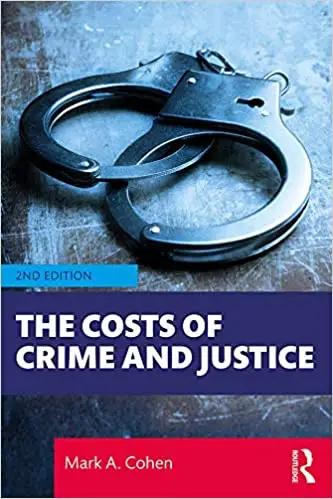 The Costs of Crime and Justice, 2nd edition