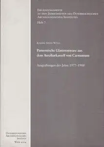 Pannonische Glanztonware aus dem Auxiliarkastell von Carnuntum: Ausgrabungen der Jahre 1977-1988