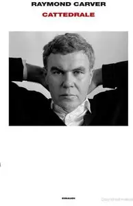 Raymond Carver - Cattedrale
