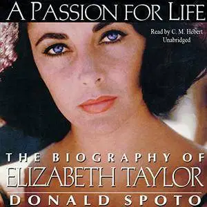 A Passion for Life: The Biography of Elizabeth Taylor [Audiobook]