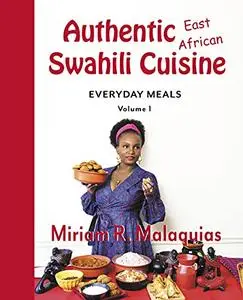 Authentic East African Swahili Cuisine: Everyday Meals