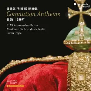 RIAS Kammerchor, Akademie für Alte Musik Berlin & Justin Doyle - Handel: Coronation Anthems (2023) [Digital Download 24/96]