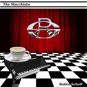Robin Schell - The Macchiato (2018)
