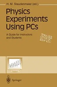 Physics Experiments Using PCs: A Guide for Instructors and Students