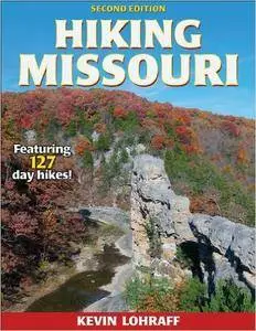 Hiking Missouri - 2nd Edition (Repost)