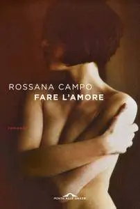 Rossana Campo - Fare l'amore (repost)