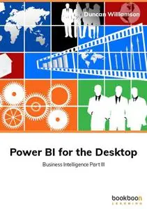 Power BI for the Desktop: Business Intelligence Part III