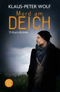 Wolf, Klaus-Peter - Mord am Deich