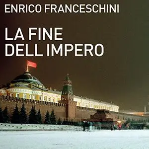«La fine dell'impero» by Enrico Franceschini