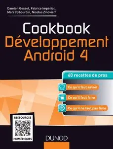 Cookbook Développement Android 4 - 60 recettes de pros