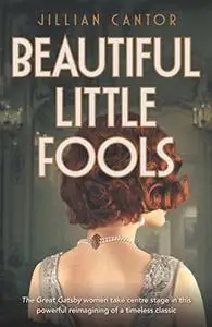 Beautiful Little Fools: A Novel