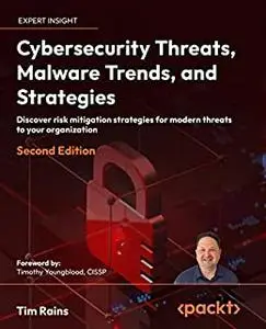 Cybersecurity Threats, Malware Trends, and Strategies