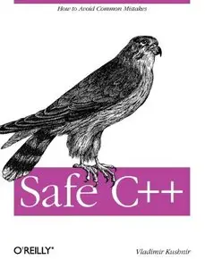 Safe C++: How to avoid common mistakes (Repost)