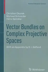 Vector Bundles on Complex Projective Spaces: With an Appendix by S. I. Gelfand