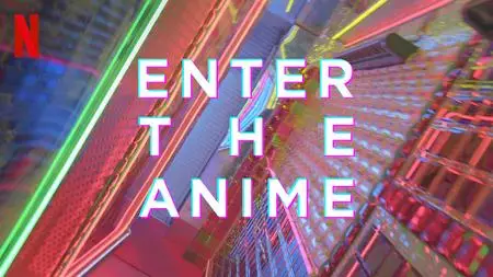 Enter the Anime (2019)