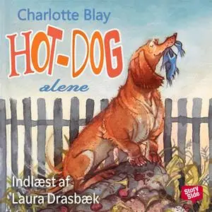 «Hot-Dog - Alene» by Charlotte Blay