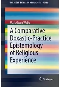 A Comparative Doxastic-Practice Epistemology of Religious Experience