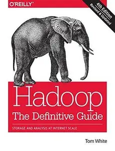 Hadoop: The Definitive Guide (4th edition) (Repost)