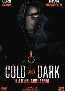 Cold and Dark 