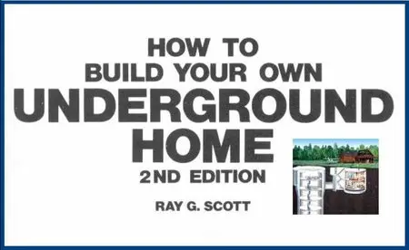 How to Build Your Own Underground Home (repost)