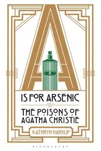 A is for Arsenic: The Poisons of Agatha Christie