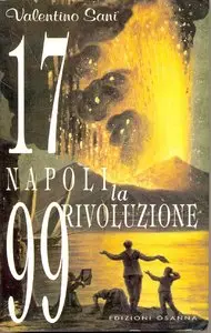 Valentino Sani - 1799 Napoli. La rivoluzione