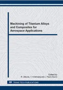 Machining of Titanium Alloys and Composites for Aerospace Applications