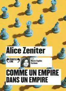 Alice Zeniter, "Comme un empire dans un empire"