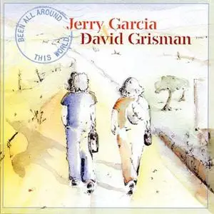 Jerry Garcia & David Grisman - Been All Around This World (Deluxe Edition) (2004/2021) [Official Digital Download 24/96]