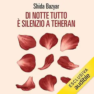 «Di notte tutto è silenzio a Teheran» by Shida Bazyar