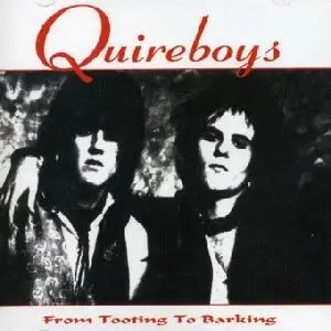 The Quireboys - From Tooting To Barking