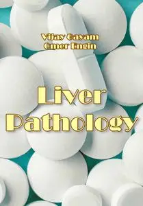 "Liver Pathology" ed. by Vijay Gayam, Omer Engin