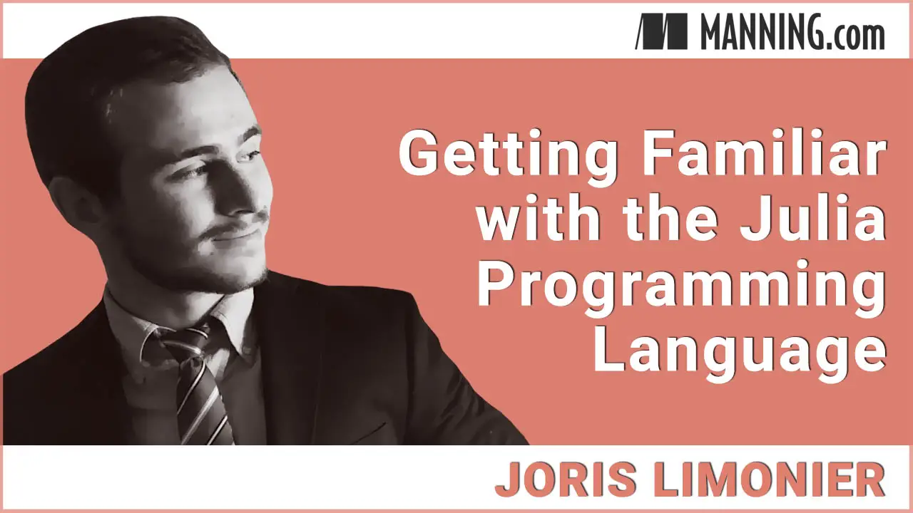 Getting Familiar with the Julia Programming Language