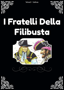 I Fratelli Della Filibusta - Volume 3 - La Terribile