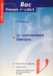 Pierre Présumey, "Le Commentaire Littéraire - Bac Français Séries L, Es, S"