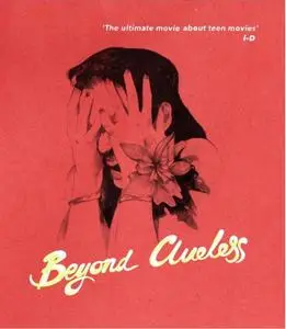 Beyond Clueless (2014) [w/Commentary]