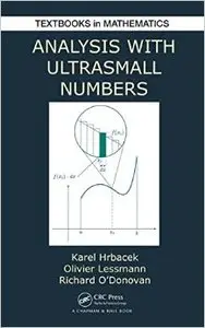 Analysis with Ultrasmall Numbers (Textbooks in Mathematics) (Repost)