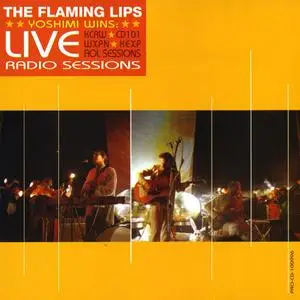 The Flaming Lips - Yoshimi Wins: Live Radio Sessions (2005)