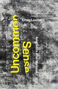 Uncommon Sense: Aesthetics after Marcuse (The MIT Press)