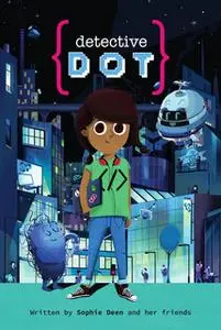 «Detective Dot» by Sophie Deen