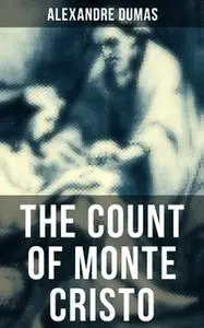 «The Count of Monte Cristo» by Alexandre Dumas