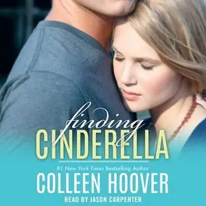 «Finding Cinderella: A Novella» by Colleen Hoover
