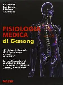 Kim E. Barrett, Susan M. Barman, Scott Boitano, Heddwen L. Brooks, "Fisiologia medica di Ganong"