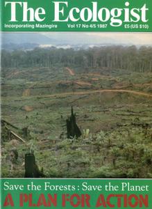 Resurgence & Ecologist - Ecologist, Vol 17 No 4/5 - Jul/Nov 1987