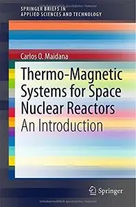 Thermo-Magnetic Systems for Space Nuclear Reactors: An Introduction (Repost)