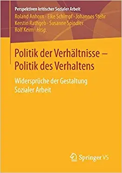 Politik der Verhältnisse - Politik des Verhaltens: Widersprüche der Gestaltung Sozialer Arbeit (Repost)